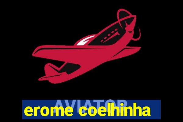erome coelhinha